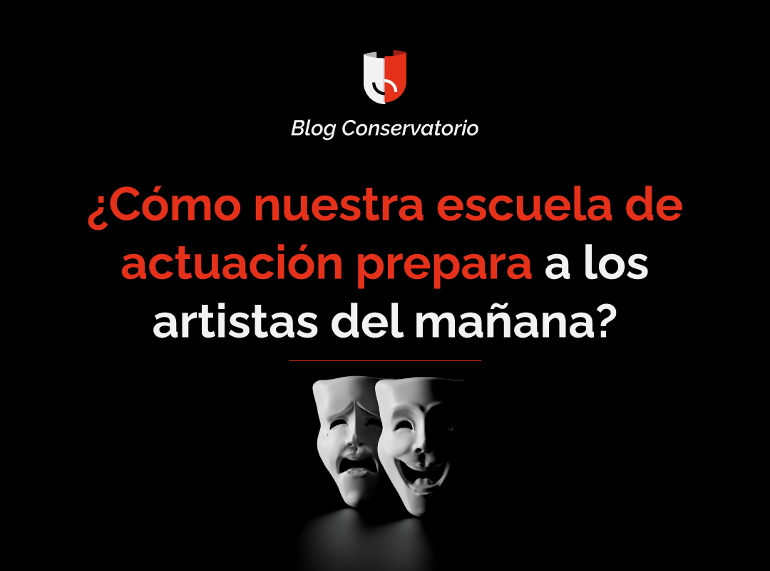 ¿Cómo Nuestra Escuela de Actuación Prepara a los Artistas del Mañana?